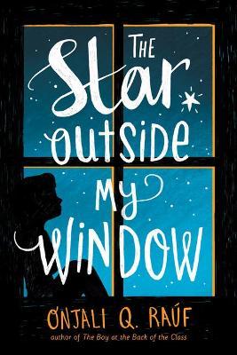 The Star Outside My Window - Onjali Q. Ra�f