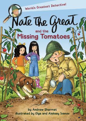 Nate the Great and the Missing Tomatoes - Andrew Sharmat