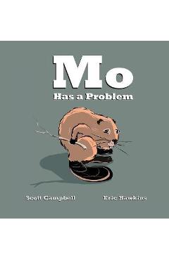 Coperta cărții 'Mo Has a Problem - Scott M. Campbell'