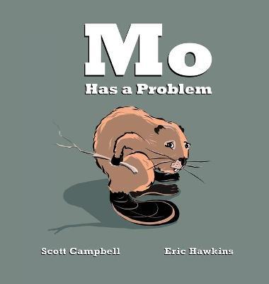 Mo Has a Problem - Scott M. Campbell