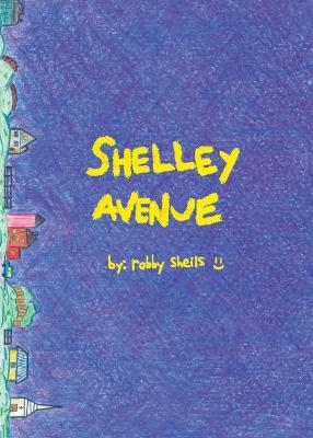 Shelley Avenue - Robby Sheils