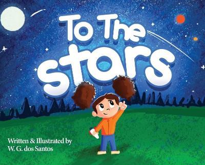 To the Stars - W. G. Dos Santos