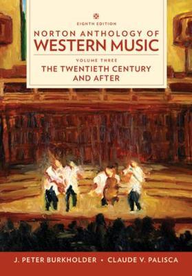 Norton Anthology of Western Music - J. Peter Burkholder