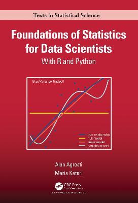 Foundations of Statistics for Data Scientists: With R and Python - Alan Agresti