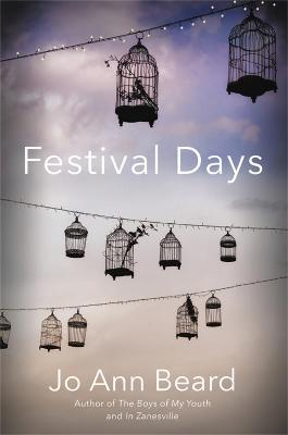 Festival Days - Jo Ann Beard