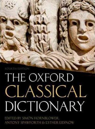 The Oxford Classical Dictionary - Simon Hornblower