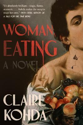 Woman, Eating - Claire Kohda
