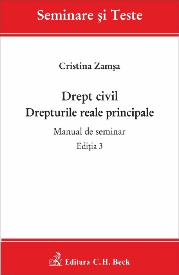 Drept civil. Drepturile reale principale Ed.3 - Cristina Zamsa