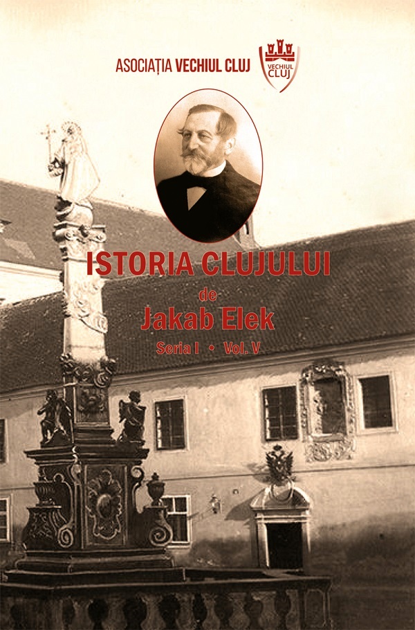 Istoria Clujului. Vol.5 - Jakab Elek