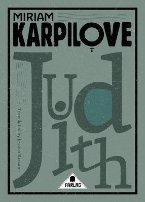 Judith: A Tale of Love & Woe - Miriam Karpilove