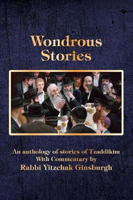 Wondrous Stories - Yitzchak Ginsburgh