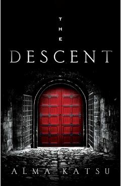 The Descent, 3: Book Three of the Taker Trilogy - Alma Katsu