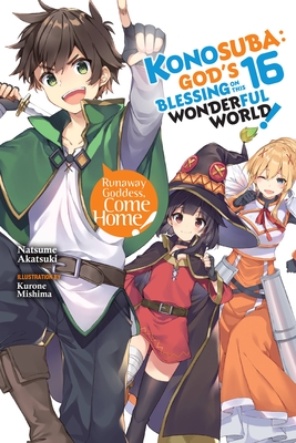 Konosuba: God's Blessing on This Wonderful World!, Vol. 16 (Light Novel) - Natsume Akatsuki