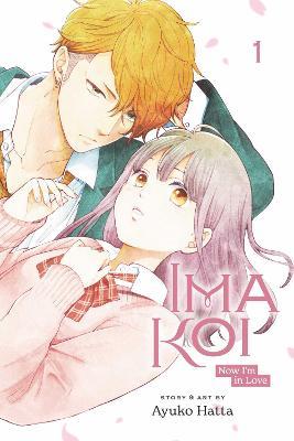 Ima Koi: Now I'm in Love, Vol. 1: Volume 1 - Ayuko Hatta