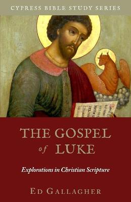 The Gospel of Luke - Edmon L. Gallagher