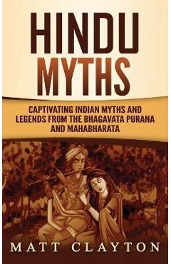 Poza produsului Hindu Myths: Captivating Indian Myths and Legends from the Bhagavata Purana and Mahabharata - Matt Clayton