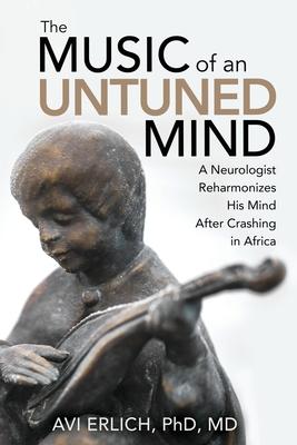 The Music of an Untuned Mind - Avi Erlich