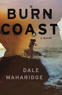 Burn Coast - Dale Maharidge