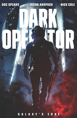 Dark Operator: A Military Science Fiction Special Forces Thriller - Jason Anspach