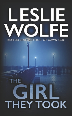 The Girl They Took - Leslie Wolfe