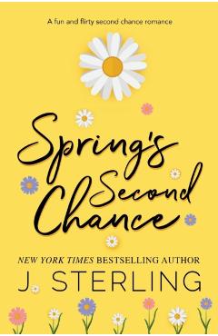 Spring's Second Chance - J. Sterling