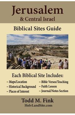 Jerusalem & Central Israel Biblical Sites Guide - Todd M. Fink