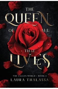 The Queen of All That Lives (The Fallen World Book 3) - Laura Thalassa