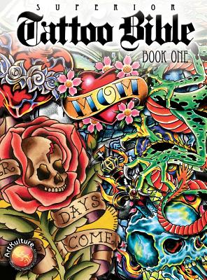 Tattoo Bible: Book One - Superior Tattoo