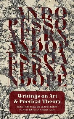 Writings on Art and Poetical Theory - Fernando Pessoa