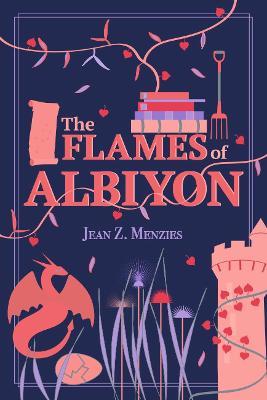 The Flames of Albiyon - Jean Menzies