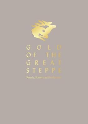 Gold of the Great Steppe - Rebecca Roberts