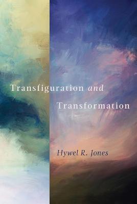 Transfiguration and Transformation - Hywel R. Jones