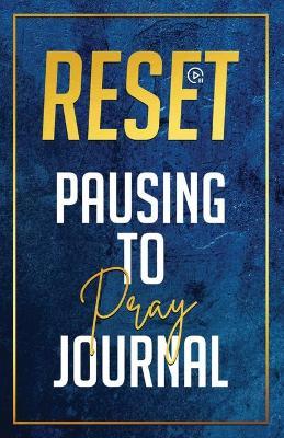 Reset: Pausing to Pray - Courtney Parks