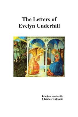 The Letters of Evelyn Underhill - Evelyn Underhill