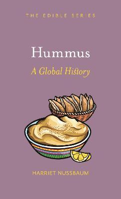 Hummus: A Global History - Harriet Nussbaum