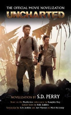 Uncharted: The Official Movie Novelization - S. D. Perry