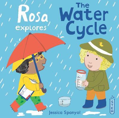 Rosa Explores the Water Cycle - Jessica Spanyol
