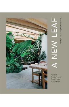 Coperta cărții 'A New Leaf: Curated Houses Where Plants Meet Design - Jennifer Haslam'