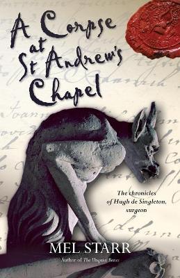 A Corpse at St. Andrew's Chapel - Mel Starr