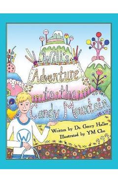 Coperta cărții 'Will's Adventure to the Candy Mountain - Gerry Haller'