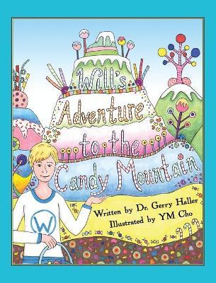 Coperta cărții 'Will's Adventure to the Candy Mountain - Gerry Haller'