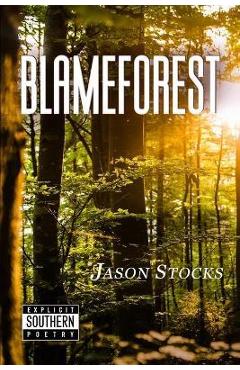 Coperta cărții 'Blameforest - Jason Stocks'