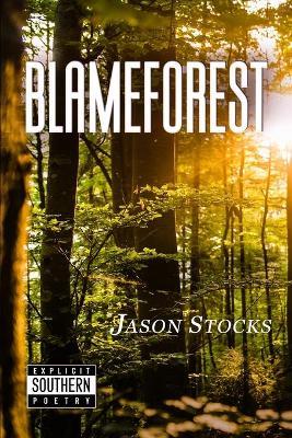 Blameforest - Jason Stocks
