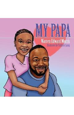 Coperta cărții 'My Papa - Warren Edward Morris'