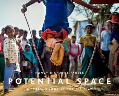 Nancy Farese: Potential Space: A Serious Look at Child's Play - Nancy Farese