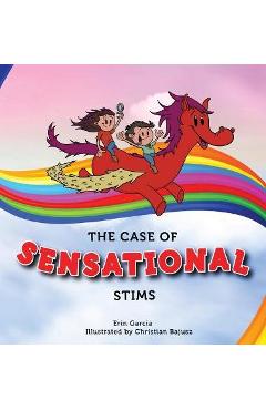 Coperta cărții 'The Case of Sensational Stims - Erin Garcia'
