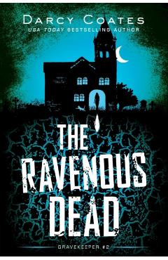 The Ravenous Dead - Darcy Coates