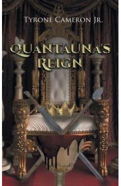 Quantauna's Reign - Tyrone Cameron