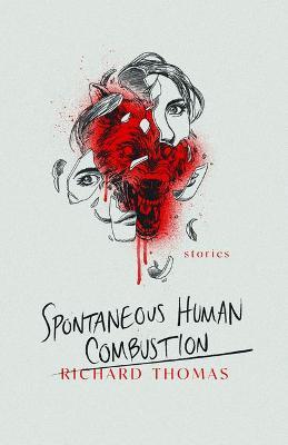 Spontaneous Human Combustion - Richard Thomas