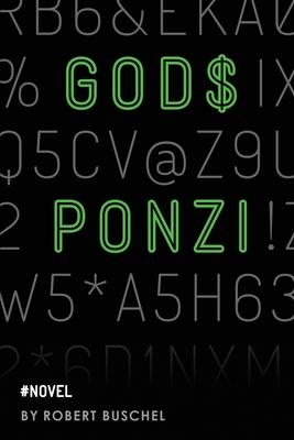 God's Ponzi - Robert Buschel